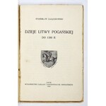 ZAJĄCZKOWSKI Stanisław - Dzieje Litwy pogańskiej do 1386 r. Lwów 1930. Ossolineum. 16d, s. 77, [2]....