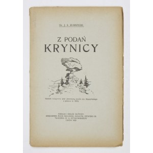 ZUBRZYCKI J[an] S[as] - Z podań Krynicy. Lwów 1922. Księg. Marji Skulskiej. 8, s. 44....