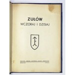 ZUŁÓW wczoraj i dzisiaj. Warszawa 1938. Nakł. Zarz. Gł. Zw. Rezerwistów. 8, s. 181, [2]. opr. późn. ppł. z zach....