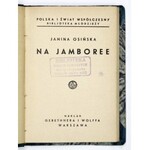 OSIŃSKA Janina - Na jamboree. Warszawa 1934. Nakł. Gebethnera i Wolffa. 16d, s. 71, [1], tabl. 2. opr....
