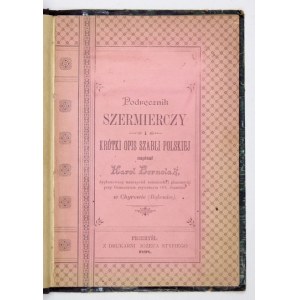 K. Bernolak - Podręcznik szermierczy i krótki opis szabli polskiej. 1898.