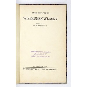 FREUD Zygmunt - Wizerunek własny. Przełożył H. Załszupin. Warszawa 1936. J. Przeworski. 8, s. 96, [1], tabl. 4....