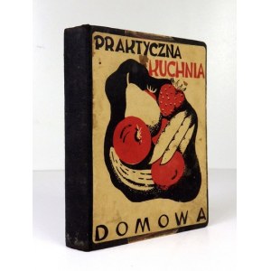 WYRYBKOWSKA Danuta - Praktyczna kuchnia domowa. Zebrała i ułożyła ... Wyd. II poprawione i rozszerzone. Żnin 1937/...