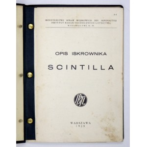 [ISKROWNIK Scintilla]. Opis iskrownika Scintilla. Warszawa 1929. Min. Spraw Wojskowych, Dep....