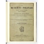 W. Sowiński - Les musiciens polonais et slaves anciens et modernes. 1857. Pierwszy słownik muzyków polskich.