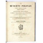 W. Sowiński - Les musiciens polonais et slaves anciens et modernes. 1857. Pierwszy słownik muzyków polskich.