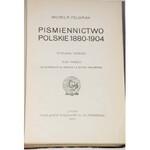 FELDMAN WILHELM - PIŚMIENNICTWO POLSKIE 1880-1904, 1-4 komplet