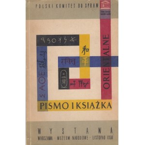 PISMO I KSIĄŻKA ORIENTALNE. KATALOG WYSTAWY. Listopad 1958.