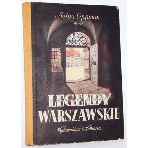 OPPMAN ARTUR (OR-OT) - LEGENDY WARSZAWSKIE, ilustr. M. Mackiewiczówna