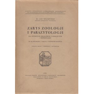 WILCZYŃSKI JAN - ZARYS ZOOLOGJI I PARAZYTOLOGJI I DLA STUDENTÓW MEDYKÓW, FARMACEUTÓW I WETERYNARZY.