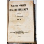 CHATEAUBRIAND [FRANCOIS RENE] - PAMIĘTNIKI POŚMIERTNE, T. 7-11.