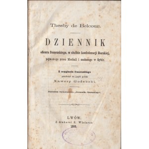 THESBY DE BELCOUR - DZIENNIK OFICERA FRANCUSKIEGO, W SŁUŻBIE KONFEDERACJI BARSKIEJ POJMANEGO PRZEZ MOSKALI I ZESŁANEGO W SYBIR.