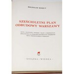 BIERUT BOLESŁAW - SZEŚCIOLETNI PLAN ODBUDOWY WARSZAWY.