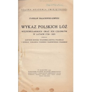MAŁACHOWSKI-ŁEMPICKI STANISŁAW - WYKAZ POLSKICH LÓŻ WOLNOMULARSKICH ORAZ I ICH CZŁONKÓW W LATACH 1738-1821.