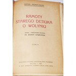 ANDRZEJOWSKI ANTONI - RAMOTY STAREGO DETIUKA O WOŁYNIU, 1-3 komplet w 1 wol..