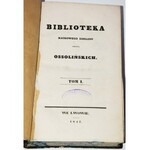 BIBLIOTEKA NAUKOWEGO ZAKŁADU IMIENIA OSSOLIŃSKICH 1847, T.1-2 komplet