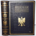 POLSKA JEJ DZIEJE I KULTURA. Od czasów najdawniejszych do chwili obecnej, 1-3 komplet.