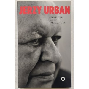 Urban Jerzy • O swoim życiu. Rozmowy [dedykacja autorska]