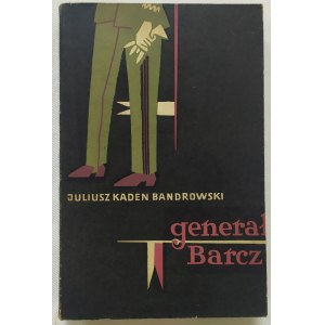 Kaden Bandrowski Juliusz • Generał Barcz [Janusz Benedyktowicz]