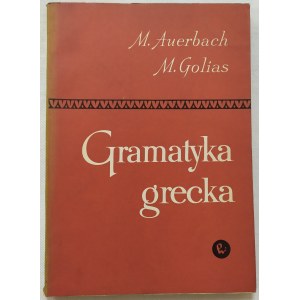 Golias Marian, Auerbach Marian • Gramatyka grecka [dedykacja autorska]