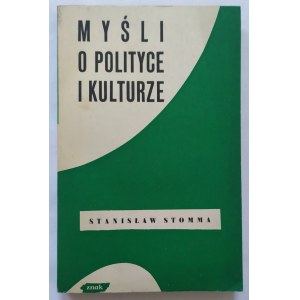 Stomma Stanisław • Myśli o polityce i kulturze [dedykacja autorska]