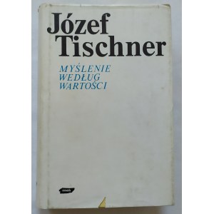 Tischner Józef • Myślenie według wartości [dedykacja autorska]