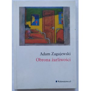 Zagajewski Adam • Obrona żarliwości [dedykacja autorska]