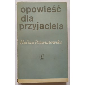 Poświatowska Halina • Opowieść dla przyjaciela