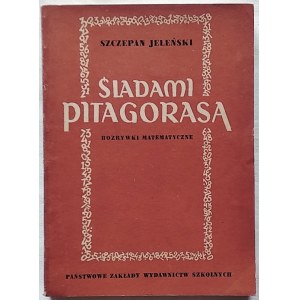 Jeleński Szczepan • Śladami Pitagorasa