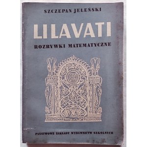 Jeleński Szczepan • Lilavati. Rozrywki matematyczne