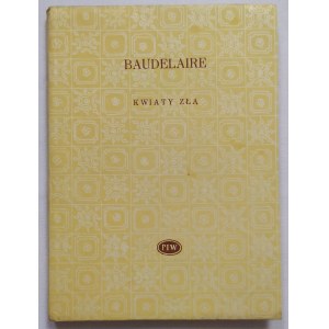 Baudelaire Charles • Kwiaty zła [Biblioteka Poetów]
