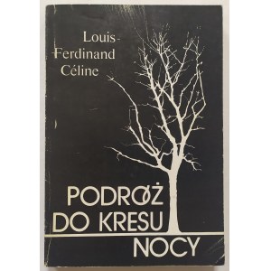 Celine Louis-Ferdinand • Podróż do kresu nocy