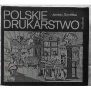 Sowiński Janusz • Polskie drukarstwo