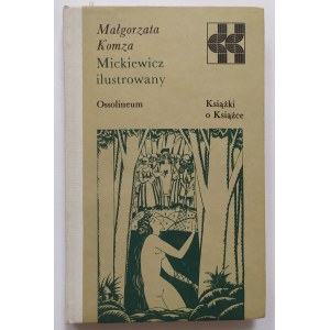 Komza Małgorzata • Mickiewicz ilustrowany