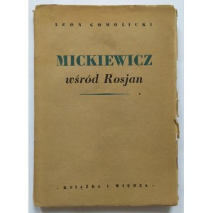 Gomolicki Leon • Mickiewicz wśród Rosjan