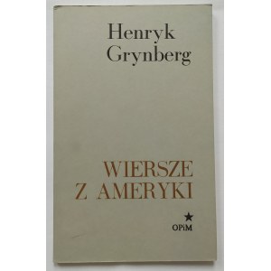 Grynberg Henryk • Wiersze z Ameryki [OPiM]