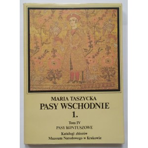 Taszycka Maria • Pasy wschodnie tom IV. Pasy kontuszowe
