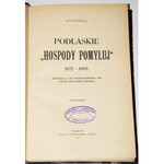 ŁUBIEŃSKA JADWIGA - PODLASKIE HOSPODY POMYŁUJ 1872-1905. KRONIKA 33 LAT PRZEŚLADOWANIA UNII PRZEZ NAOCZNEGO ŚWIADKA, 1908