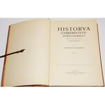 MORAWSKI KAZMIERZ - HISTORYA UNIWERSYTETU JAGIELLOŃSKIEGO, 1-2 komplet.