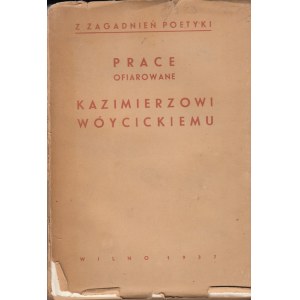 PRACE OFIAROWANE KAZIMIERZOWI WÓYCICKIEMU, 1937