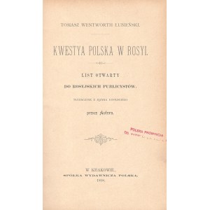 ŁUBIEŃSKI WENTWORTH TOMASZ - KWESTYA POLSKA W ROSYI. List otwarty do rosyjskich publicystów, 1898