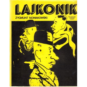 NOWAKOWSKI ZYGMUNT - LAJKONIK. Wybór felietonów z lat 1931-1939.