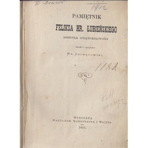 ŁUBIEŃSKI FELIKS - PAMIĘTNIK...MINISTRA SPRAWIEDLIWOŚCI, 1876