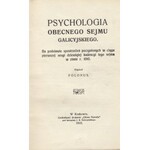 7 TYTUŁÓW: PSYCHOLOGIA OBECNEGO SEJMU GALICYJSKIEGO, MICKIEWICZ ADAM - WIELKA WOJNA W PRZYSZŁOŚCI, SĄD ŻYDOWSKI, GORŻKOWSKI MARYAN - DOMINIKANIE ZA DNIEPREM SZKIC HISTORYCZNY...