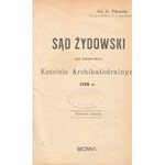 7 TYTUŁÓW: PSYCHOLOGIA OBECNEGO SEJMU GALICYJSKIEGO, MICKIEWICZ ADAM - WIELKA WOJNA W PRZYSZŁOŚCI, SĄD ŻYDOWSKI, GORŻKOWSKI MARYAN - DOMINIKANIE ZA DNIEPREM SZKIC HISTORYCZNY...