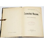 PRZYBOROWSKI WALERY - Z PRZESZŁOŚCI WARSZAWY. Szkice historyczne, 1899