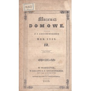 DMOCHOWSKI FRANCISZEK SALEZY - MUZEUM DOMOWE ROK 1839/12 (GRUDZIEŃ).