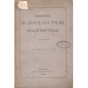 WAŁECKI ANTONI - DO ZOOGRAFII POLSKI. PŁAZY (REPTILIA), 1883