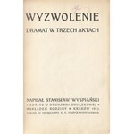 WYSPIAŃSKI STANISŁAW - WYZWOLENIE. DRAMAT W TRZECH AKTACH