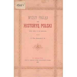 SEMEMENKO PIOTR - WYŻSZY POGLĄD NA HISTORYĘ POLSKI, 1892